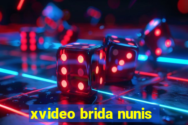 xvideo brida nunis